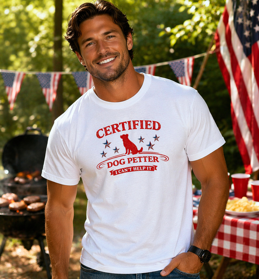Certified Dog Petter Shirt – Funny Patriotic Dog Lover Tee | 4th of July & Memorial Day Shirt