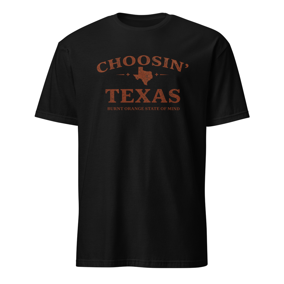Choosin' Texas Shirt | Burnt Orange State of Mind Graphic Tee