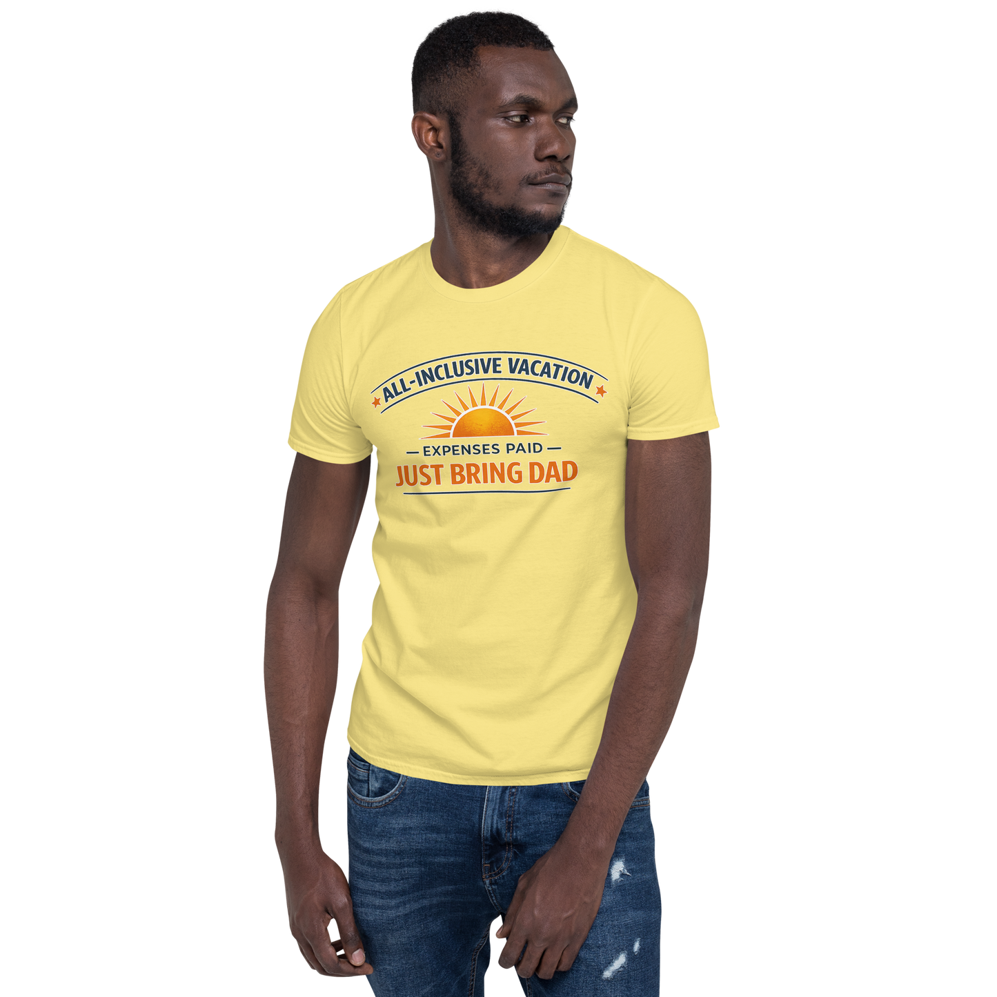 Just Bring Dad Shirt – All Inclusive Vacation Tee for Dad | Funny Dad Pays for Everything Shirt | Family Trip & Cruise Shirt