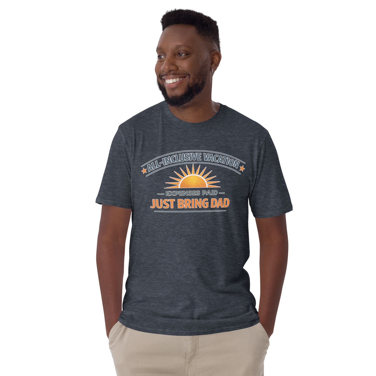 Just Bring Dad Shirt – All Inclusive Vacation Tee for Dad | Funny Dad Pays for Everything Shirt | Family Trip & Cruise Shirt