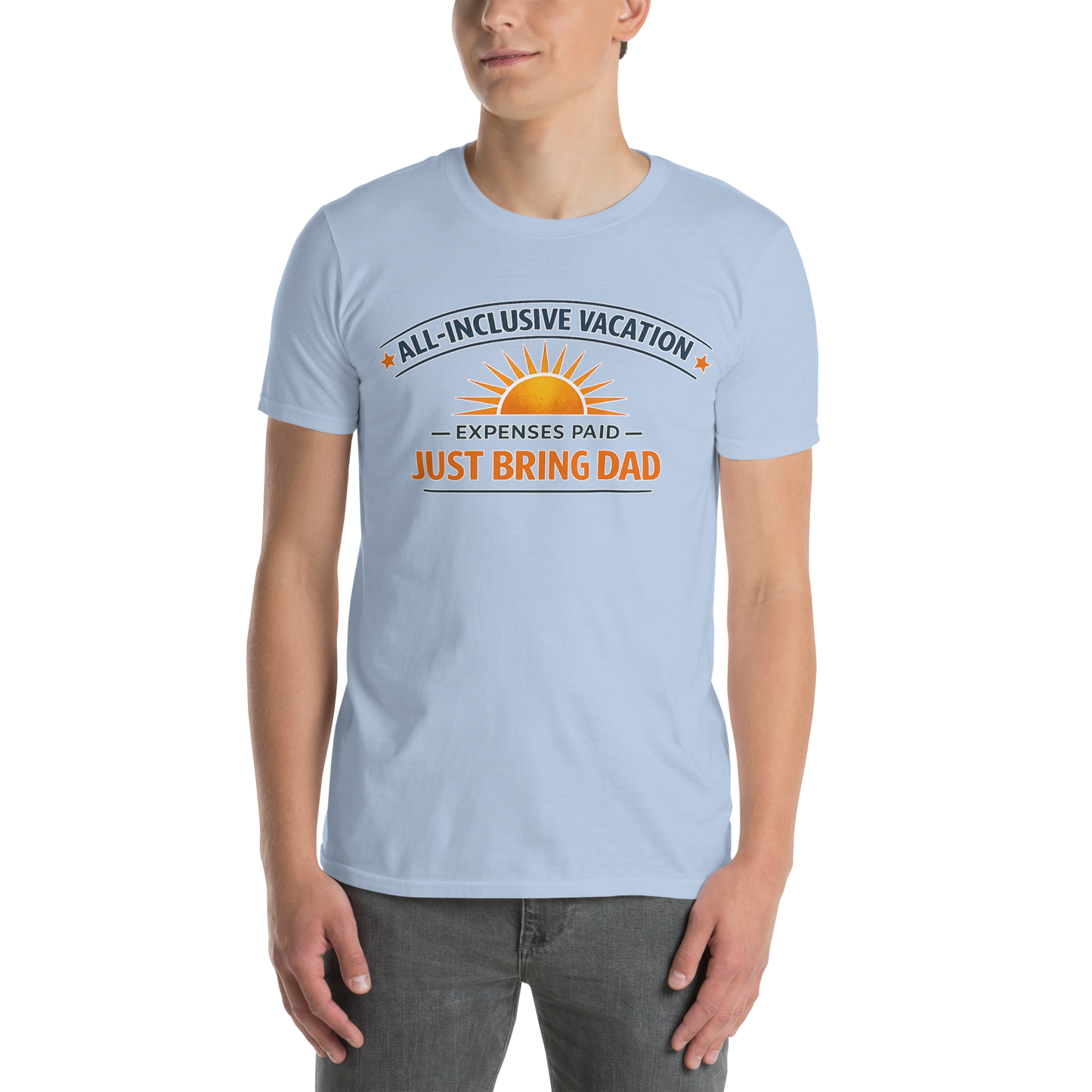 Just Bring Dad Shirt – All Inclusive Vacation Tee for Dad | Funny Dad Pays for Everything Shirt | Family Trip & Cruise Shirt