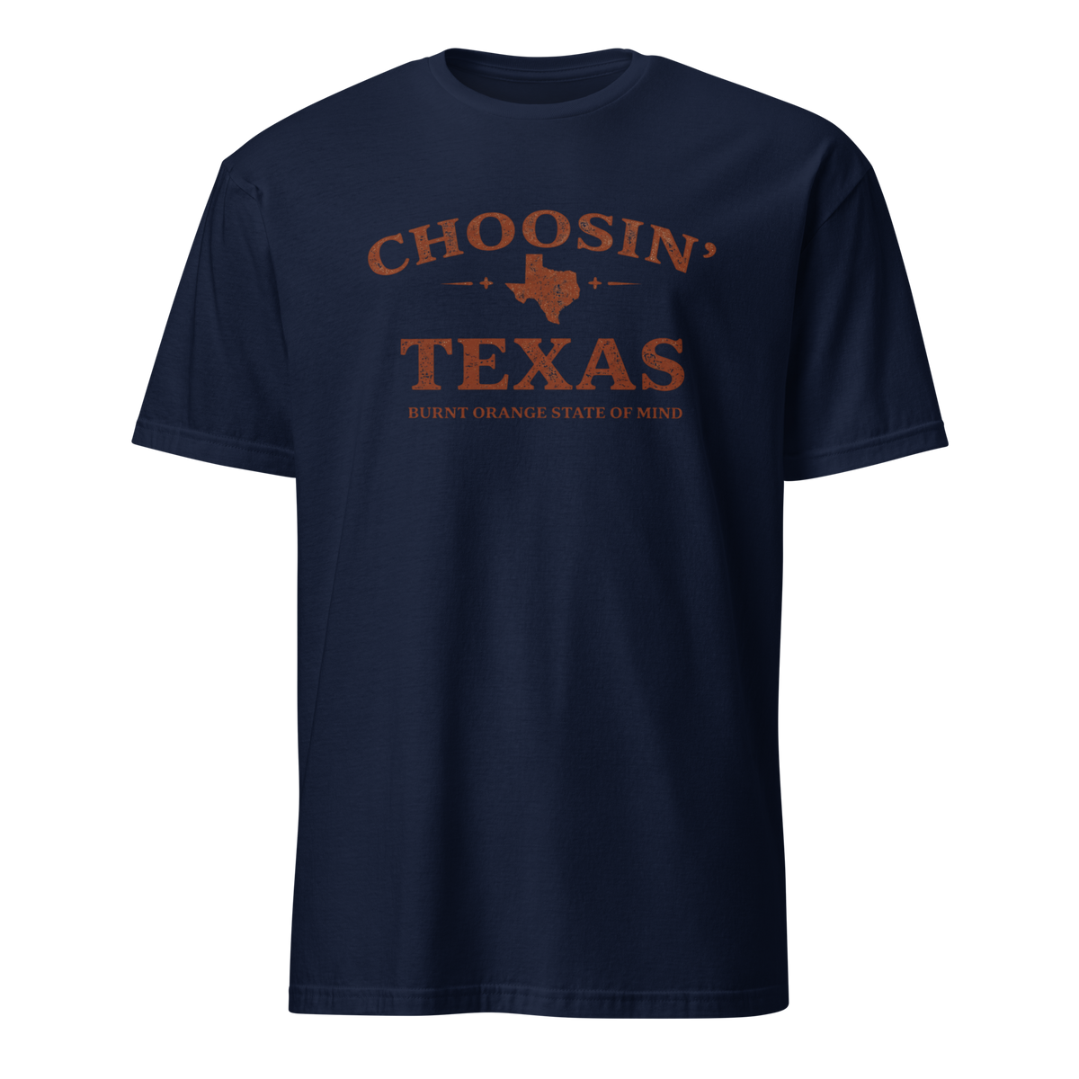 Choosin' Texas Shirt | Burnt Orange State of Mind Graphic Tee