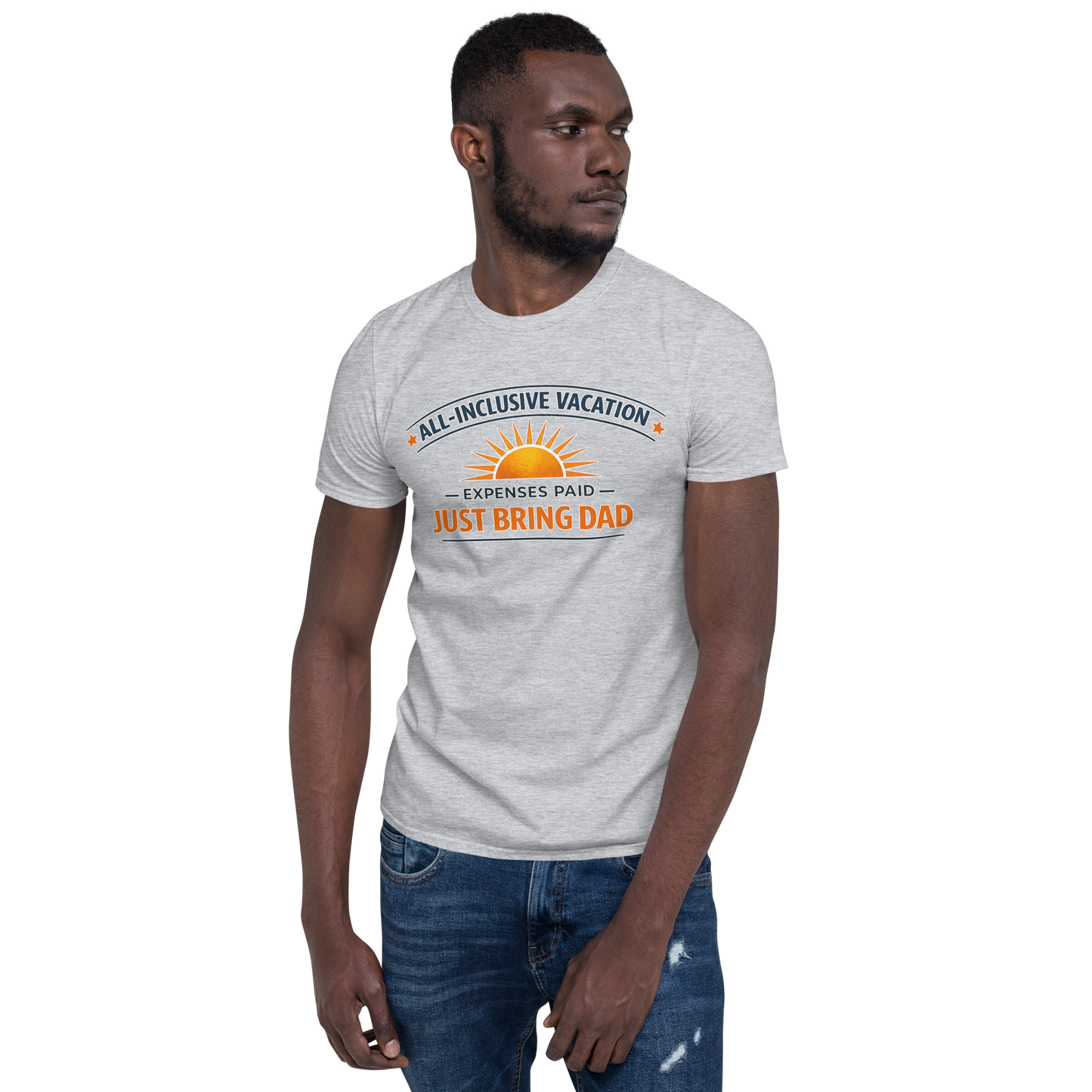 Just Bring Dad Shirt – All Inclusive Vacation Tee for Dad | Funny Dad Pays for Everything Shirt | Family Trip & Cruise Shirt
