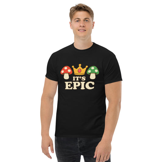 Man wearing black t-shirt that says It's Epic with Mushroom and Crown.