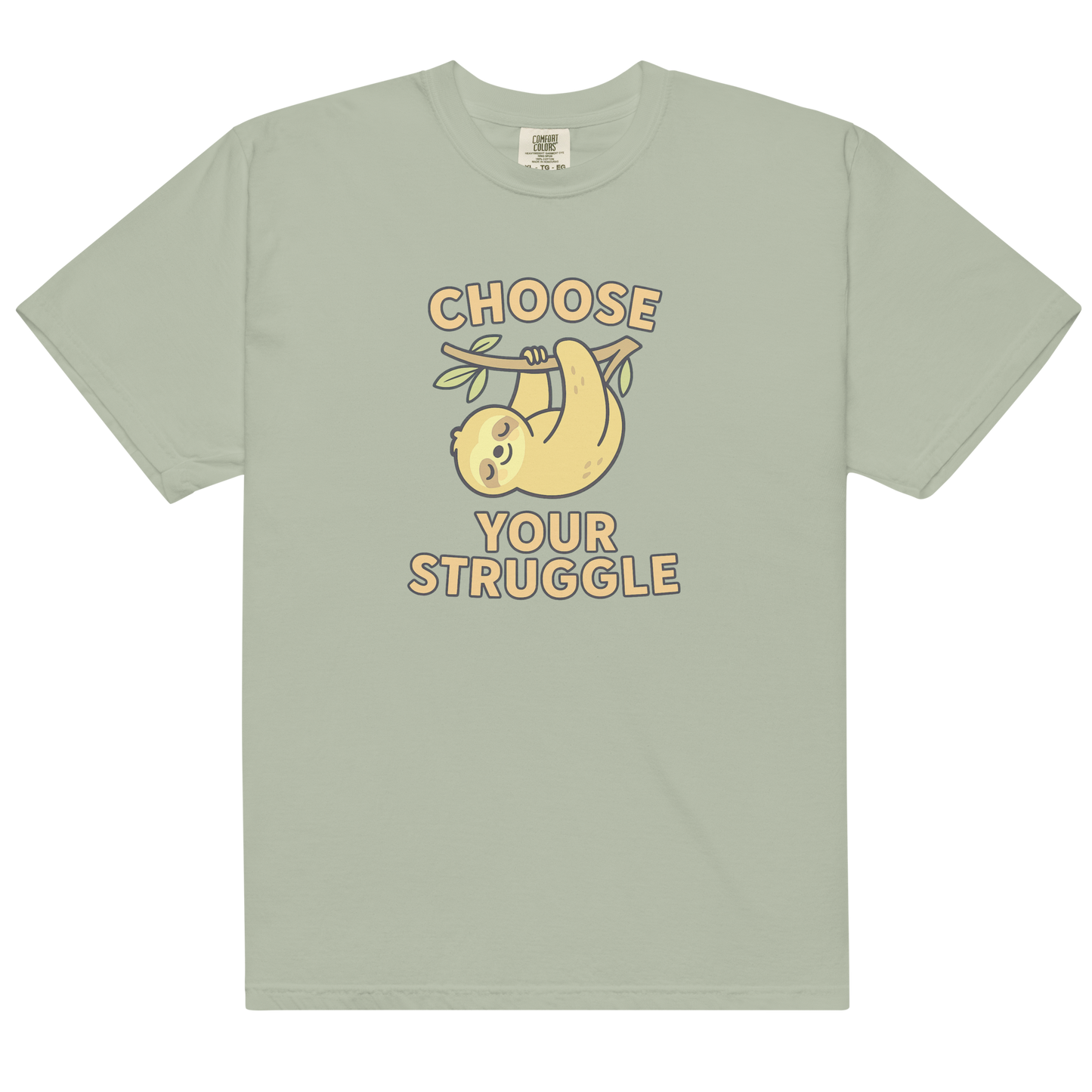 Choose Your Struggle Comfort Colors® 1717 Shirt | Mental Health Motivation Tee | Inspirational Graphic T-Shirt