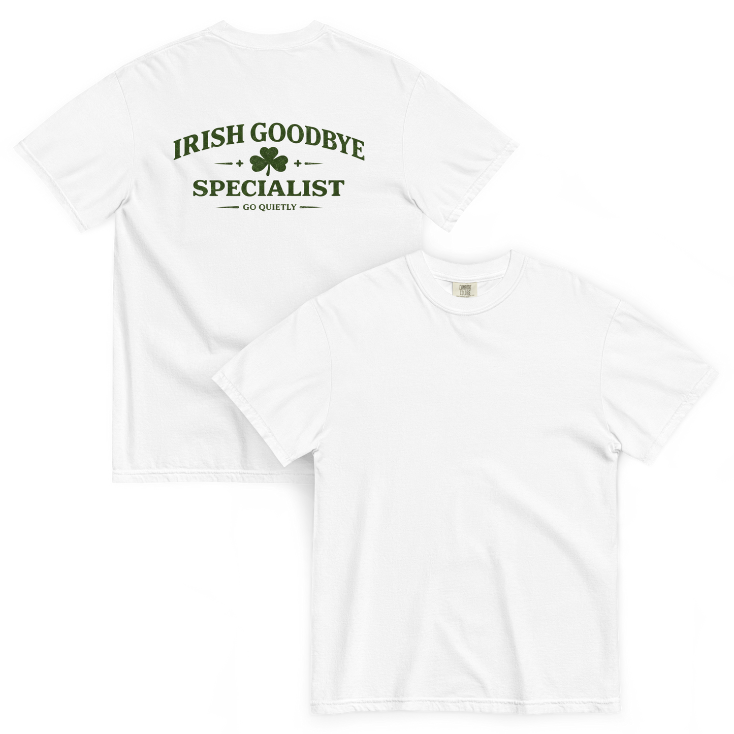 Irish Goodbye Specialist Back Graphic Comfort Colors® 1717 T-Shirt